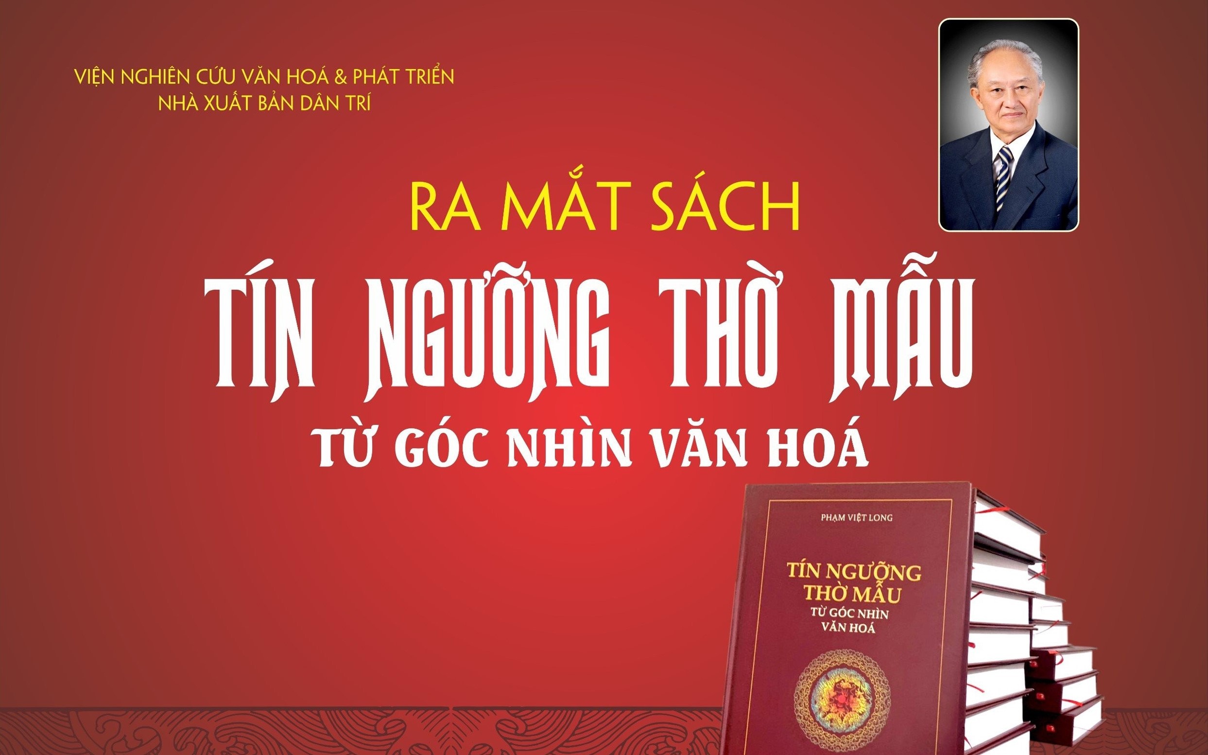 Ra mắt sách “Tín ngưỡng thờ Mẫu - Từ góc nhìn văn hóa